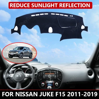 для Nissan JUKE F15 2011-2019, крышка приборной панели автомобиля, коврик, Авто Солнцезащитный Козырек, Подушка, протектор интерьера, Аксессуары для отделки ковров