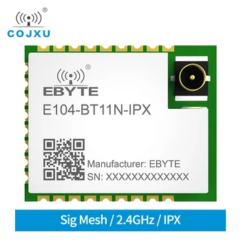 Модуль Bluetooth E104-BT11N-IPX с мощной сеткой Ad Hoc Network Мощность передачи 20 дБм Стандарт BLE Mesh Низкое энергопотребление